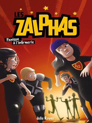cover image of Les Zalphas--Tome 2--Panique à l'infirmerie